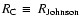 $R _{\rm C}\equiv~R_{\rm Johnson}$