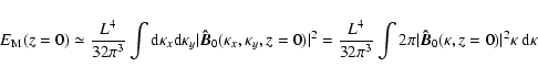 \begin{displaymath}
E_{\rm M}(z=0) \simeq {L^4 \over 32 \pi^3} \int {\rm d}\kapp...
...rt{\vec{\hat B}}_{0}(\kappa,z=0)\vert^2
\kappa ~ {\rm d}\kappa
\end{displaymath}