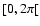 $[0, 2 \pi [$