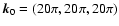 $\vec{k}_0=(20\pi ,20\pi ,20\pi )$