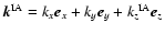 $\vec{k}^{\rm IA}=k_x \vec{e}_x + k_y \vec{e}_y + {k_z}^{\rm IA} \vec{e}_z $