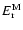 $E_{\rm r}^{\rm M} $