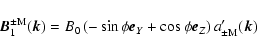 \begin{displaymath}
\vec{B}^{\pm \rm M}_1(\vec{k})= B_0
\left( - \sin \phi \vec{e}_Y + \cos \phi \vec{e}_Z \right)
a'_{\pm \rm M}(\vec{k})
\end{displaymath}