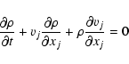 \begin{displaymath}
{\partial \rho \over \partial t}+v_j{\partial \rho \over \partial x_j}+
\rho{\partial v_j \over \partial x_j} = 0
\end{displaymath}