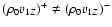 $(\rho_0 v_{1Z})^+ \ne (\rho_0 v_{1Z})^-$