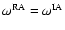 $\omega^{\rm RA}=\omega^{\rm IA}$