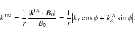\begin{displaymath}
k^{\rm TM}={1 \over r} {\vert\vec{k}^{\rm IA} \cdot \vec{B}_...
...r} \big\vert k_Y \cos \phi + k_Z^{\rm IA} \sin \phi \big\vert.
\end{displaymath}