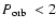 $\mbox{$P_{\rm orb}$ }<2$