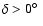 $\delta > 0\hbox{$^\circ$ }$