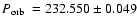 $\mbox{$P_{\rm orb}$ }=232.550\pm0.049$