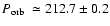 $\mbox{$P_{\rm orb}$ }\simeq212.7\pm0.2$
