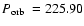 $\mbox{$P_{\rm orb}$ }=225.90$
