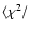$\langle\chi^{2}/$