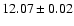 $12.07\pm0.02$