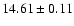 $14.61\pm0.11$