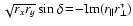$\sqrt{r_xr_y}\sin\delta \!=\! - {\rm Im}(r_\Vert r_\perp^\ast)$