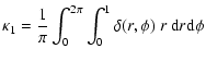 $\displaystyle \kappa_1 = \frac{1}{\pi} \int_0^{2 \pi} \int_0^1 \delta(r,\phi)~ r~ {\rm d}r {\rm d}\phi$