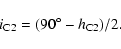 \begin{displaymath}
i_{\rm C2} = (90^\circ - h_{\rm C2})/2 .
\end{displaymath}