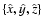 $\{\hat{x}, \hat{y}, \hat{z}\}$