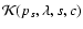 $ {\cal K}(p_s,\lambda,s,c)$