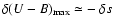 $\delta(U-B)_{\rm max} \simeq -~ \delta s$