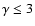 $\gamma \leq 3$