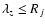 $\lambda_z\leq R_j$