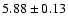 $5.88\pm0.13$