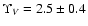 $\Upsilon_V=2.5\pm0.4$