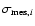 $\sigma_{{\rm mes,}i}$