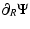 $\displaystyle \partial_R \Psi$