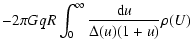 $\displaystyle - 2 \pi G q R \int_0^\infty \frac{{\rm d}u}{\Delta(u) (1+u)} \rho(U)$