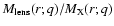 $M_{\rm lens}(r;q)/M_{\rm X}(r;q)$