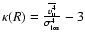 $\kappa(R)=\frac{\overline{v_\shortparallel^4}}{\sigma_{\rm los}^4}-3$