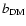 $b_{\rm DM}$