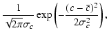 $\displaystyle \frac{1}{\sqrt{2\pi}\sigma_c} \exp\left( -\frac{(c-\bar{c})^2}{2\sigma_c^2}\right),$