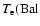 $T_{{\rm e}}(\rm {Bal}$