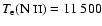 $T_{{\rm
e}}(\mbox{N {\sc ii}})= 11~500$