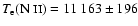 $T_{{\rm
e}}(\mbox{N {\sc ii}})= 11~163 \pm 196$