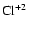 $\rm Cl^{+2}$