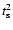 $t^{2}_{\rm s}$