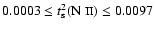 $ 0.0003 \leq t^{2}_{\rm s}(\mbox{N {\sc ii}}) \leq 0.0097$