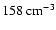 $158~{\rm cm^{-3}}$