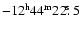 $-12^{\rm {h}} 44^{\rm {m}} 22\hbox{$.\!\!^{\rm s}$ }5$