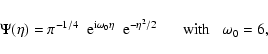 \begin{displaymath}\Psi( \eta) = \pi^{-1/4}~ \; {\rm e}^{{\rm i} \omega_{0} \eta...
...\eta^{2}/2} ~ \; \; \; \; \; {\rm with} ~ \; \;
\omega_{0}=6,
\end{displaymath}