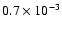 $0.7 \times 10^{-3}$