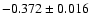$-0.372 \pm 0.016$