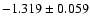$ -1.319 \pm 0.059$