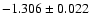 $ -1.306 \pm 0.022$