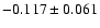 $ -0.117 \pm0.061 $